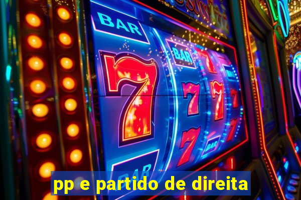 pp e partido de direita